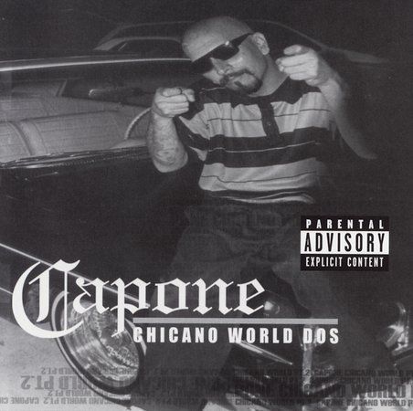 Chicano World, Vol. 2 [PA] by Capone (CD, Nov-2005, EMI Music Distribution)