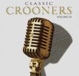 Various Artists, Classic Crooners. Volume III., audioCD