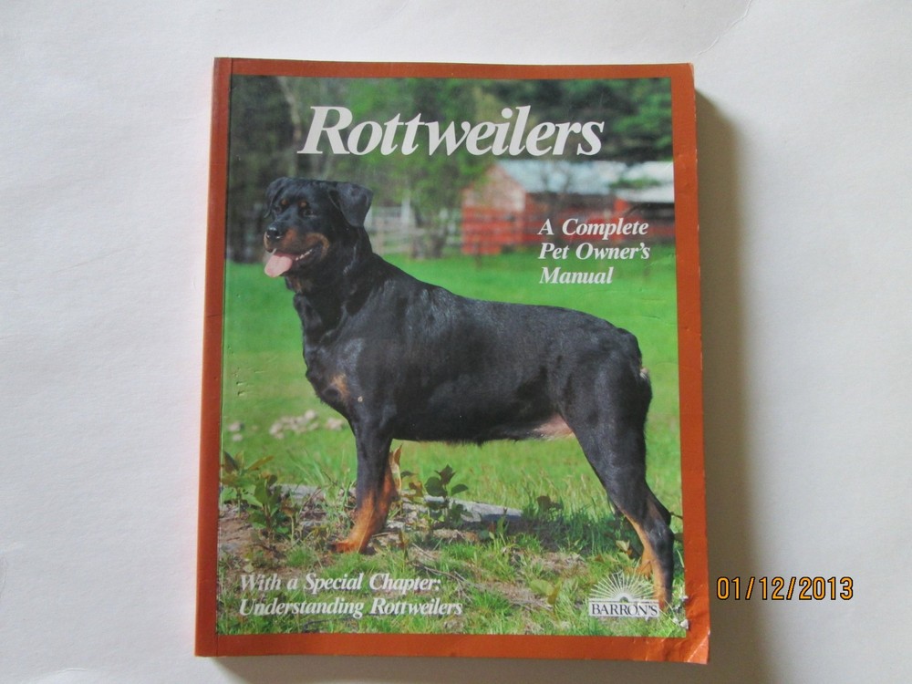 Rottweilers : A Complete Pet Owner's Manual