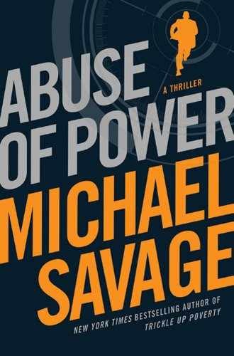 Abuse of Power (Jack Hatfield) - Hardcover, by Savage Michael - Very Good b