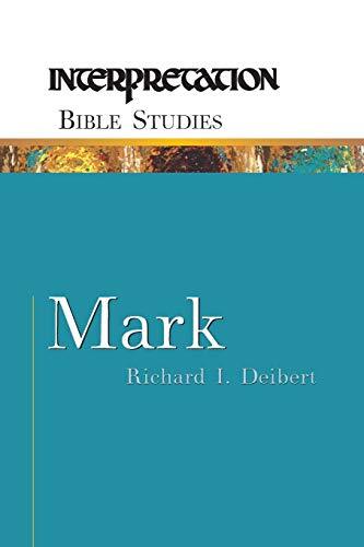 Mark (Interpretation Bible Studies), Deibert, Richard I