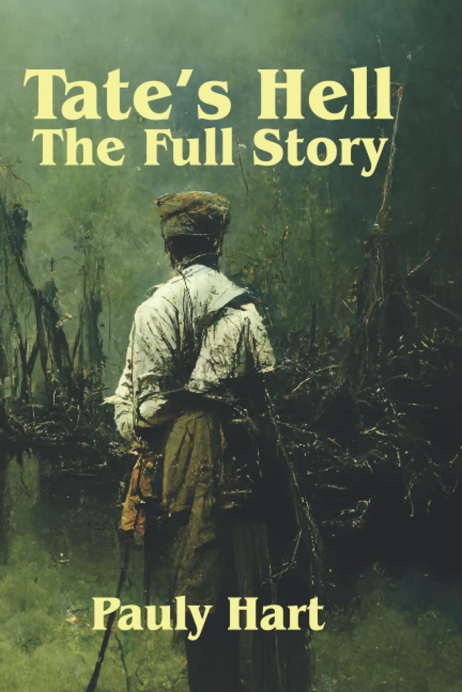 Tate's Hell: The Full Story (Ancient & Historical Fiction)