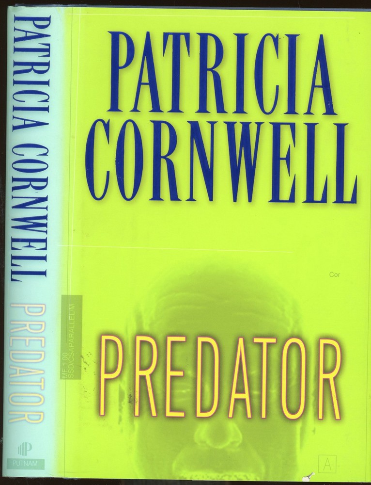Fiction: PREDATOR by Patricia Cornwell. 2005. Signed US 1st edition.