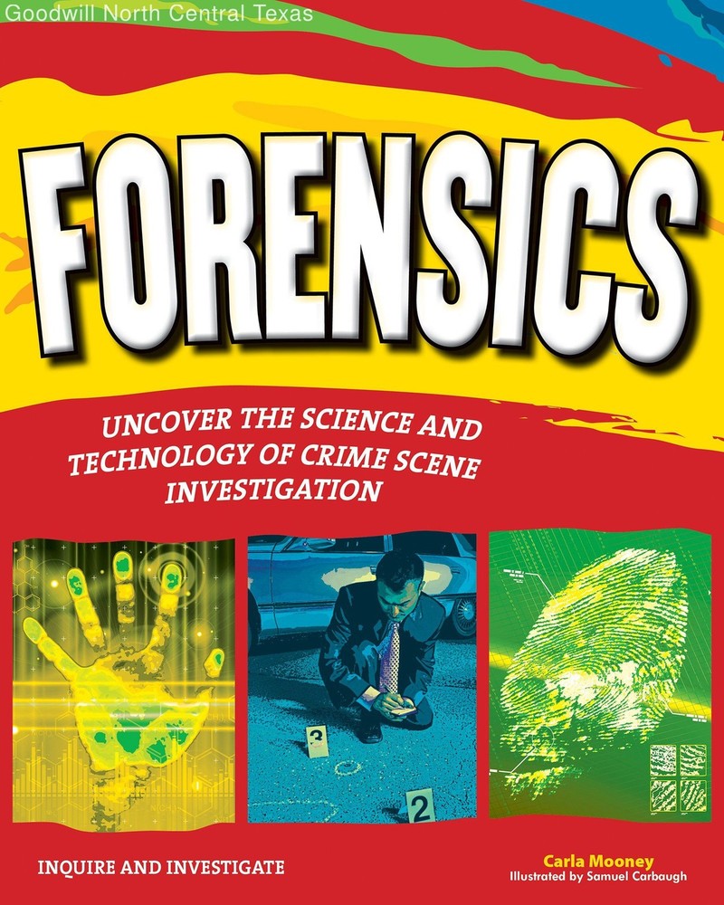 Forensics: Uncover the Science and Technology of Crime Scene Investigation (I...