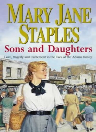 Sons and Daughters (Adams Family) By Mary Jane Staples