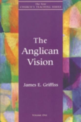 Anglican Vision, Paperback by Griffiss, James E., Like New Used, Free shippin...