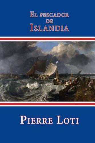 El pescador de Islandia, Paperback by Loti, Pierre, Like New Used, Free shipp...