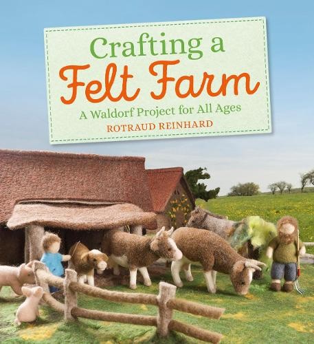Rotraud Reinhard Crafting a Felt Farm (Paperback)Another great item from Rarewaves USA | Free delivery!