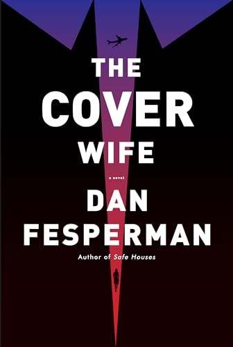The Cover Wife: A novel - Hardcover By Fesperman, Dan - VERY GOOD