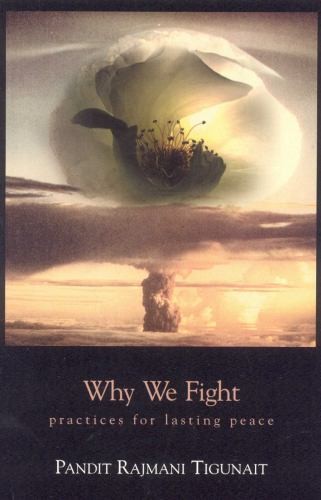WHY WE FIGHT: Practices for Last... by Pandit Rajmani Tigun Paperback / softbackFREE US DELIVERY | ISBN: 0893892351 | Quality Books