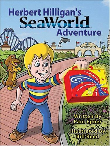 Herbert Hilligan's Seaworld Adventure by Paul Epner, Good Book