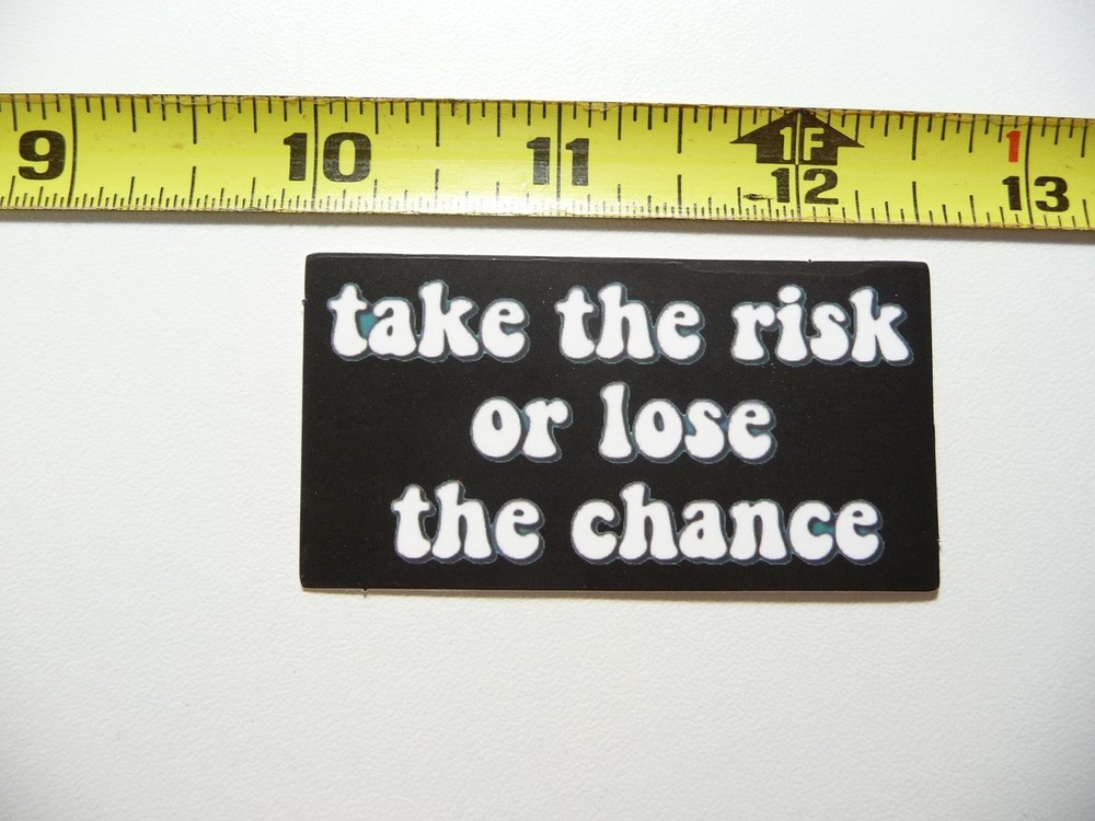 Take the Risk or Lose the Chance Motivational Decal Sticker