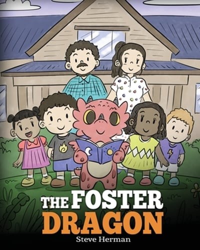 The Foster Dragon: A Story about Foster Care. by Steve Herman: Used
