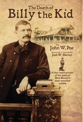 The Death of Billy the Kid: Annotated Edition by Josh Slatten: New