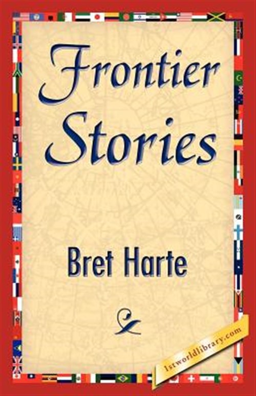 Frontier Stories, Paperback by Harte, Bret, Brand New, Free shipping in the US