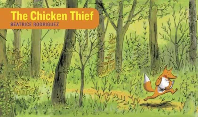 The Chicken Thief (Stories - Hardcover, by Béatrice Rodriguez - Very Good u