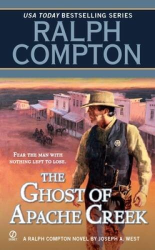 The Ghost of Apache Creek - Mass Market Paperback By Joseph A West - ACCEPTABLE