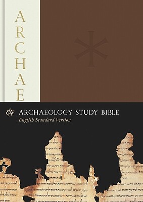 ESV Archaeology Study Bible by David L Adams - Explore Ancient Biblical History