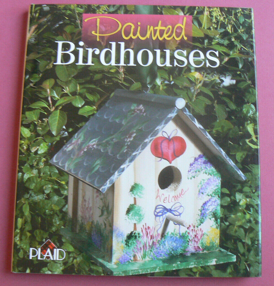 PLAID - Painted Birdhouses HC/DJ LN! Charming 128-pages,patterns,ideas ++