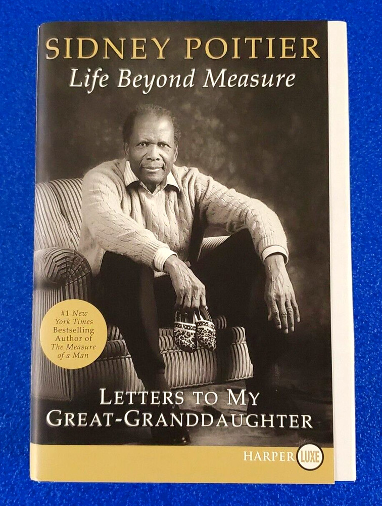 Sidney Poitier Life Beyond Measure Hardcover Letters To My Great-Granddaughter