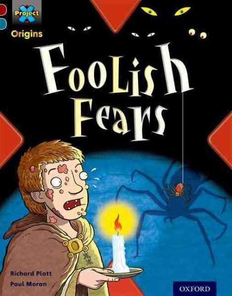 Project X Origins: Dark Red+ Book Band, Oxford Level 19: Fears and Frights: F...