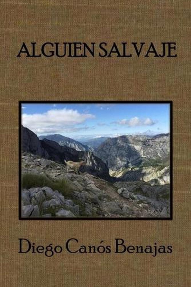 Alguien Salvaje: La leyenda de El lobo gris by Diego Can?s Benajas (Spanish) Pap