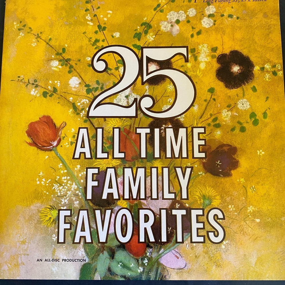 25 All Time Family Favorites LP Record All-Disc Production Compilation 33 RPM