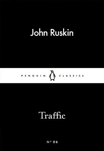 Traffic (Penguin Little Black Classics) by Ruskin, John Book The Fast FreeFREE US DELIVERY | ISBN: 0141398140 | Quality Books