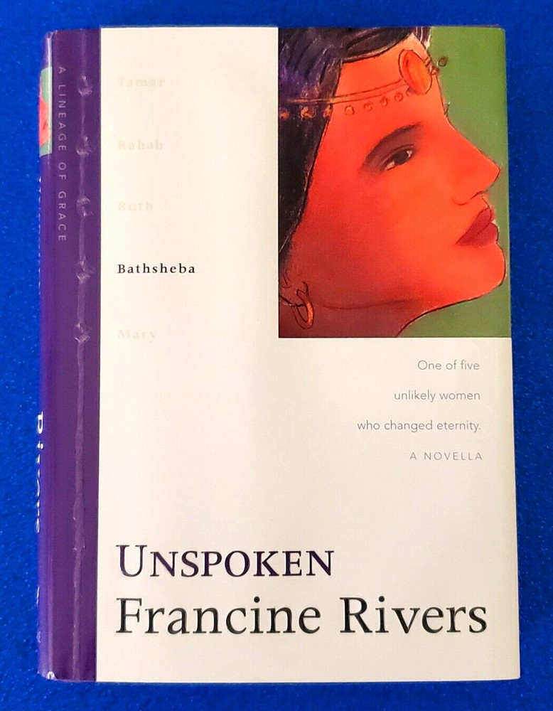 Unspoken Hardcover By Francine Rivers Historic Religious Christian Fiction Story