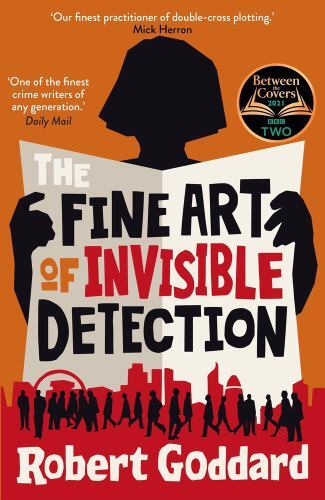 Fine Art of Invisible Detection, Paperback by Goddard, Robert, Like New Used,...
