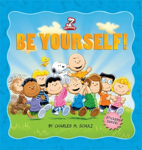Peanuts: Be Yourself! by Charles Schulz (English) Hardcover Book