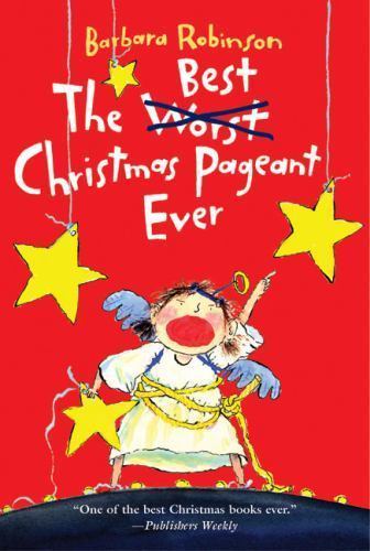 Best Christmas Pageant Ever : A Christmas Holiday Book for Kids by Barbara ...