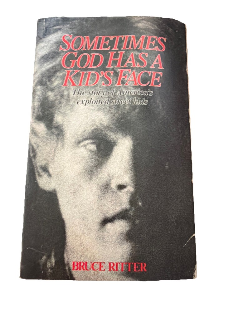 Sometimes God Has A Kid's Face by Bruce Ritter, Paperback, 1988, 2nd Edition