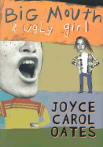 Big Mouth & Ugly Girl by Joyce Carol Oates: Used