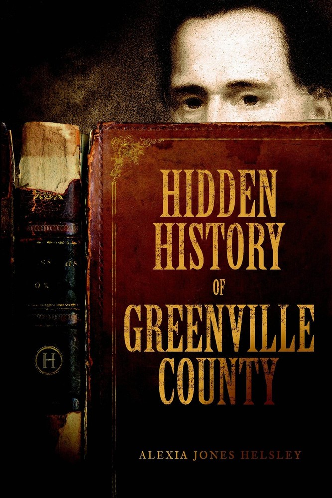 NEW The History Press Hidden History of Greenville County, SC 9781596297791 Hidd