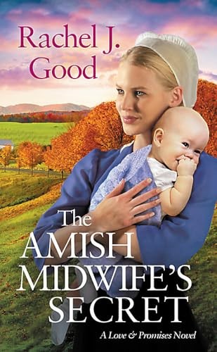 The Amish Midwife's Secret (Love and Promises, 2) by Good