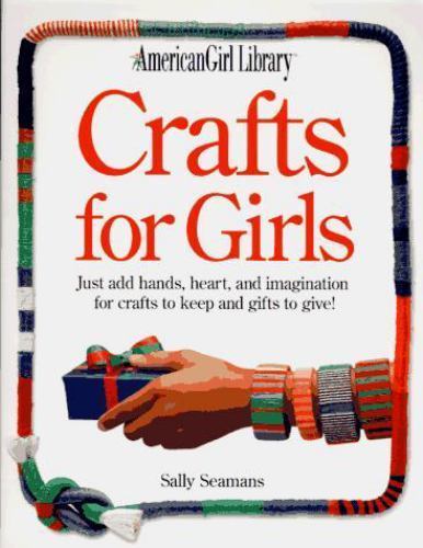 Crafts for Girls (American Girl Library), Seamans, Sally, Good Book