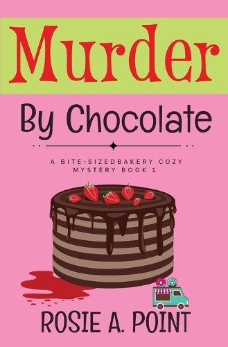 Rosie A Point Murder By Chocolate (Paperback) Bite-Sized Bakery Cozy MysteryAnother great item from Rarewaves USA | Free delivery!