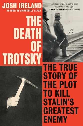 The Death of Trotsky: The True Story - Hardcover, by Ireland Josh - Very Good u