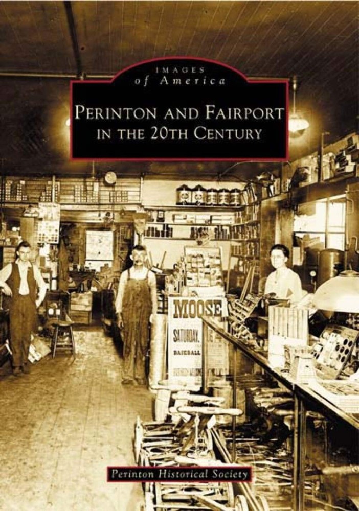 NEW Arcadia Publishing Perinton & Fairport in the 20th Century, NY 9780738512020