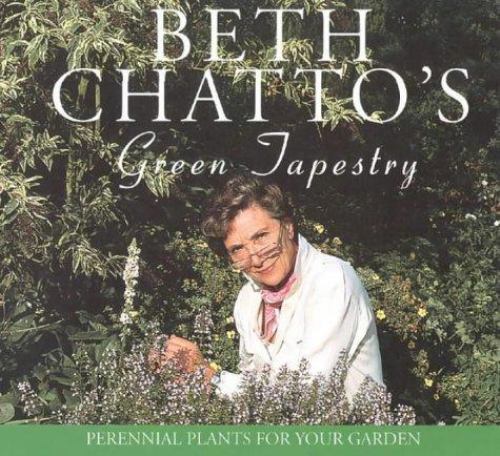 Beth Chatto's Green Tapestry : Perennial Plants for Your Garden by Beth ...