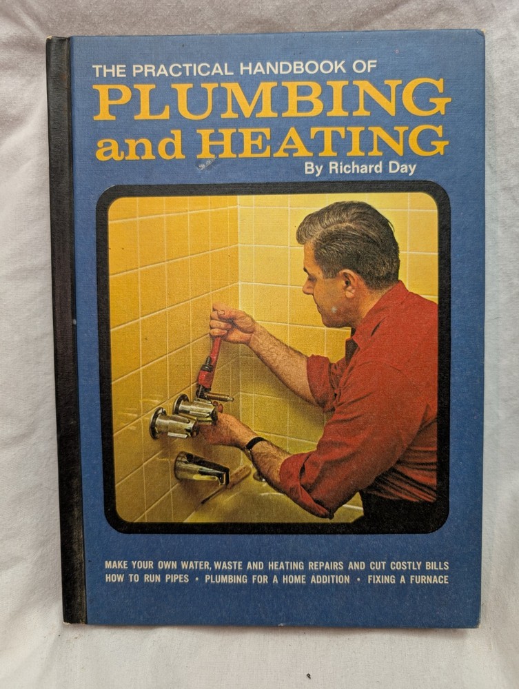 The Practical Handbook of Plumbing and Heating by Richard Day - 1969