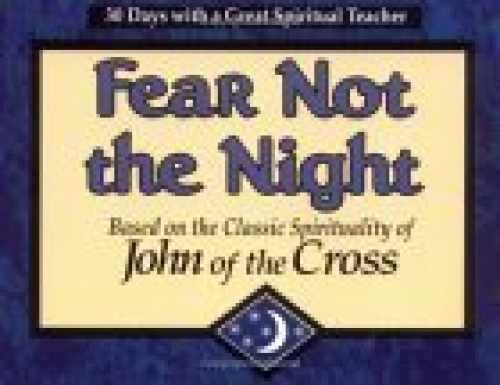 Fear Not the Night: Based on the Classic - Paperback, by John of the - Very Good