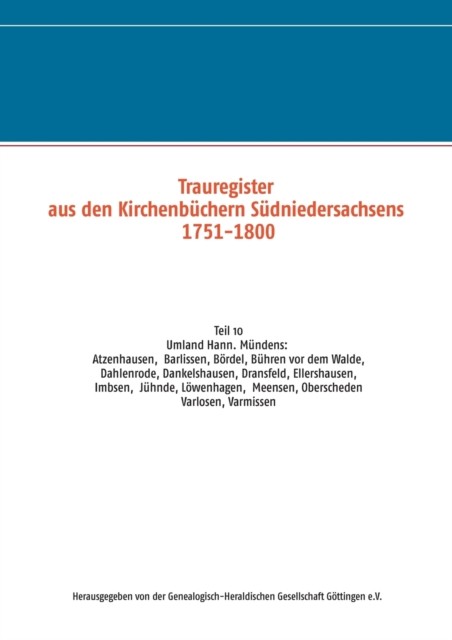 Trauregister aus den Kirchenbüchern Südniedersachsens 1751-1800: Teil 10 Umgebun