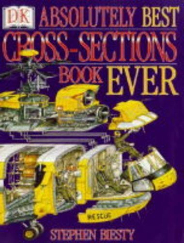 Stephen Biesty's Absolutely Best Cross Section B... by Platt, Richard 0751371033