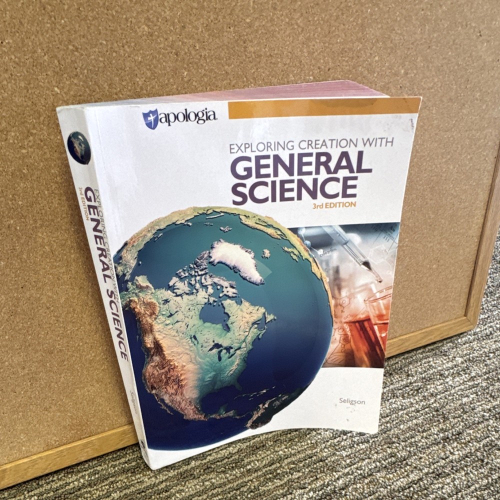 Apologia Exploring Creation with General Science 3rd Edition by Seligson