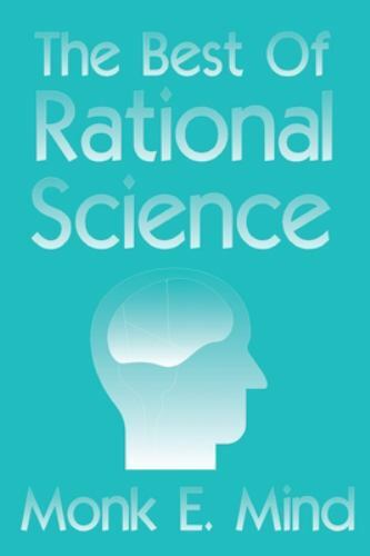 Best of Rational Science, Paperback by Mind, Monk E., Like New Used, Free shi...