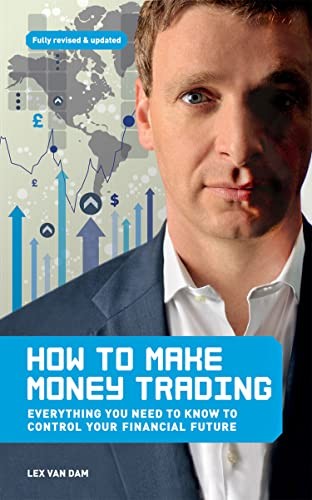 How to Make Money Trading: Everything You Need to K... by Lex Van Dam 1908449144FREE US DELIVERY | ISBN: 1908449144 | Quality Books