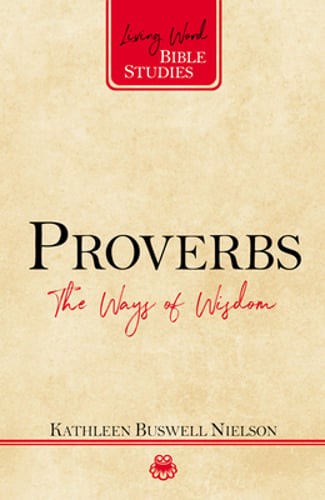 Proverbs: The Ways of Wisdom by Kathleen B Nielson: Used