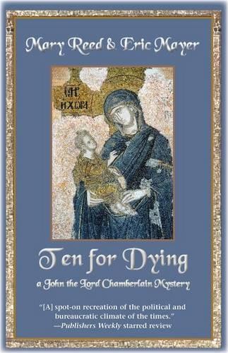 Eric Mayer Mary Reed Ten for Dying (Hardback) John, the Lord Chamberlain MysteryAnother great item from Rarewaves USA | Free delivery!